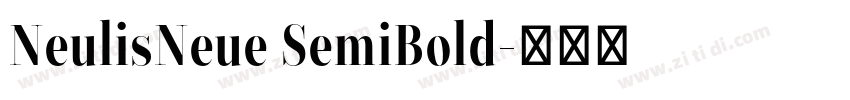 NeulisNeue SemiBold字体转换 NeulisNeue SemiBold字体转换
